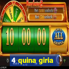 4 quina giria